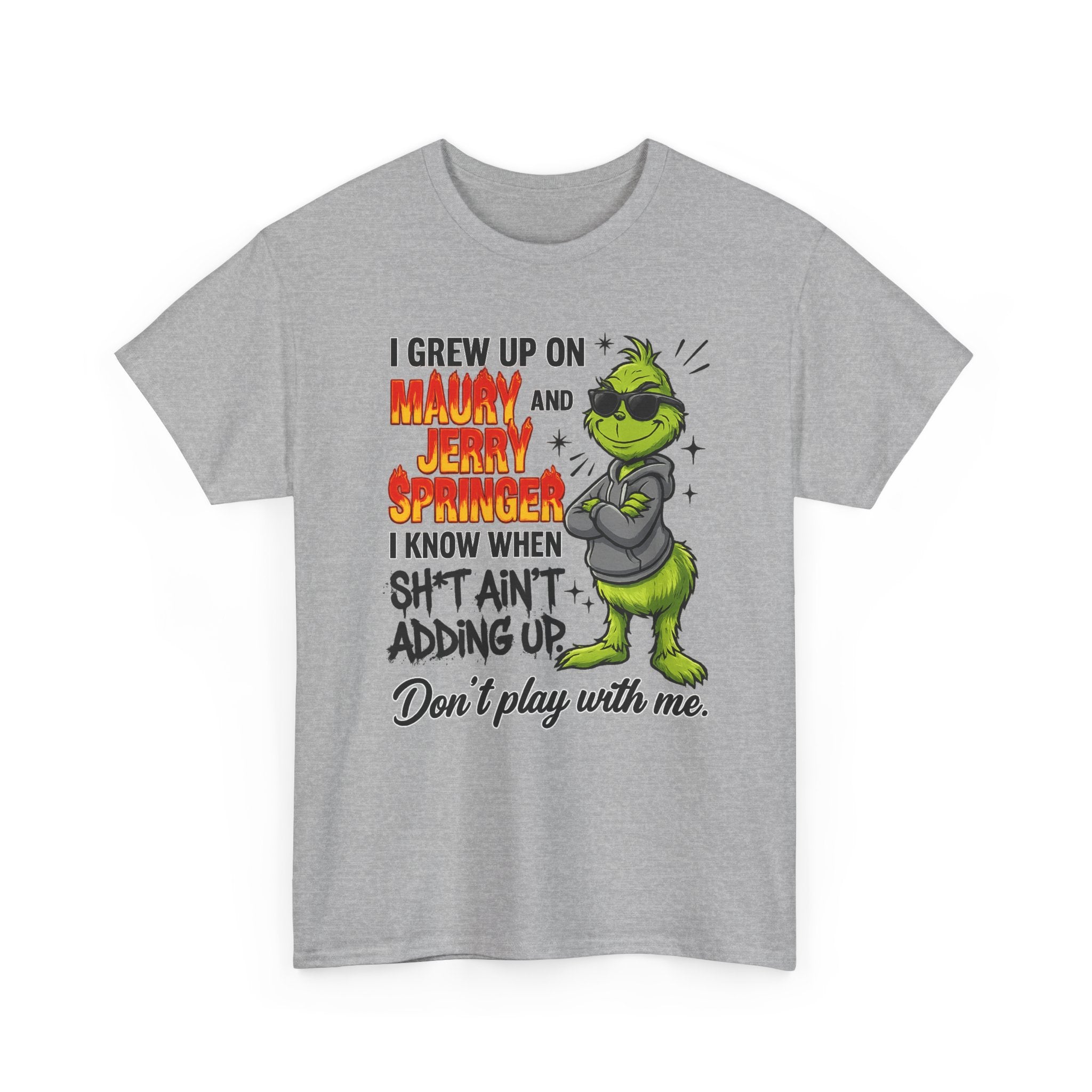 Grinch Cartoon Tee — "I Grew Up on Maury and Jerry Springer" Funny Holiday Shirt