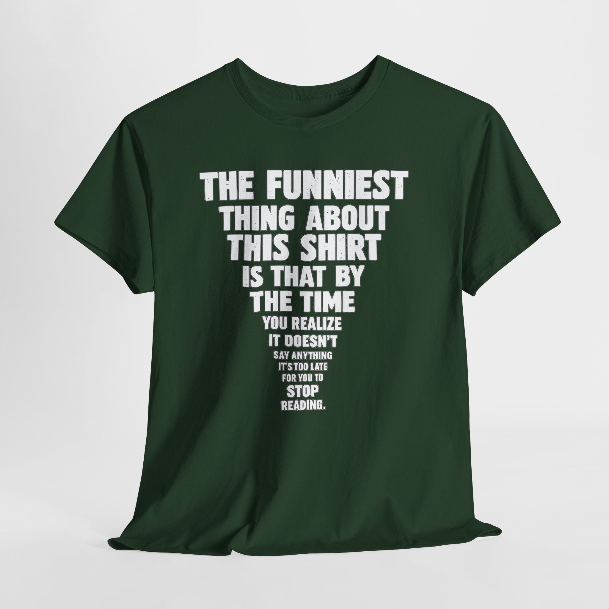 Funny Text Tee — “The Funniest Thing About This Shirt” Graphic T-Shirt