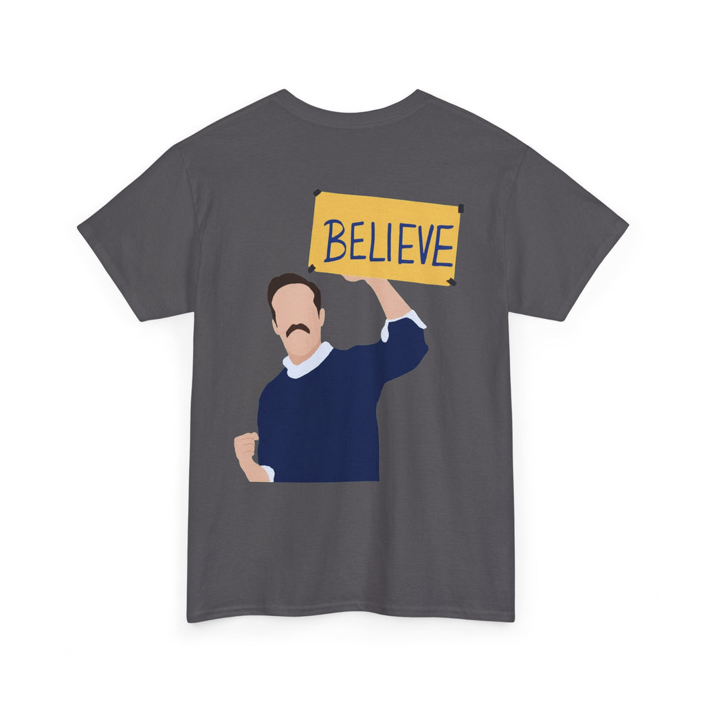 Ted Lasso Inspired "Believe" Tee — Inspirational TV Fan Shirt Cotton T-Shirt