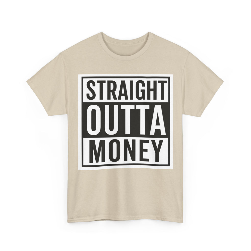 T-Shirt — "Straight Outta Money" Graphic Tee