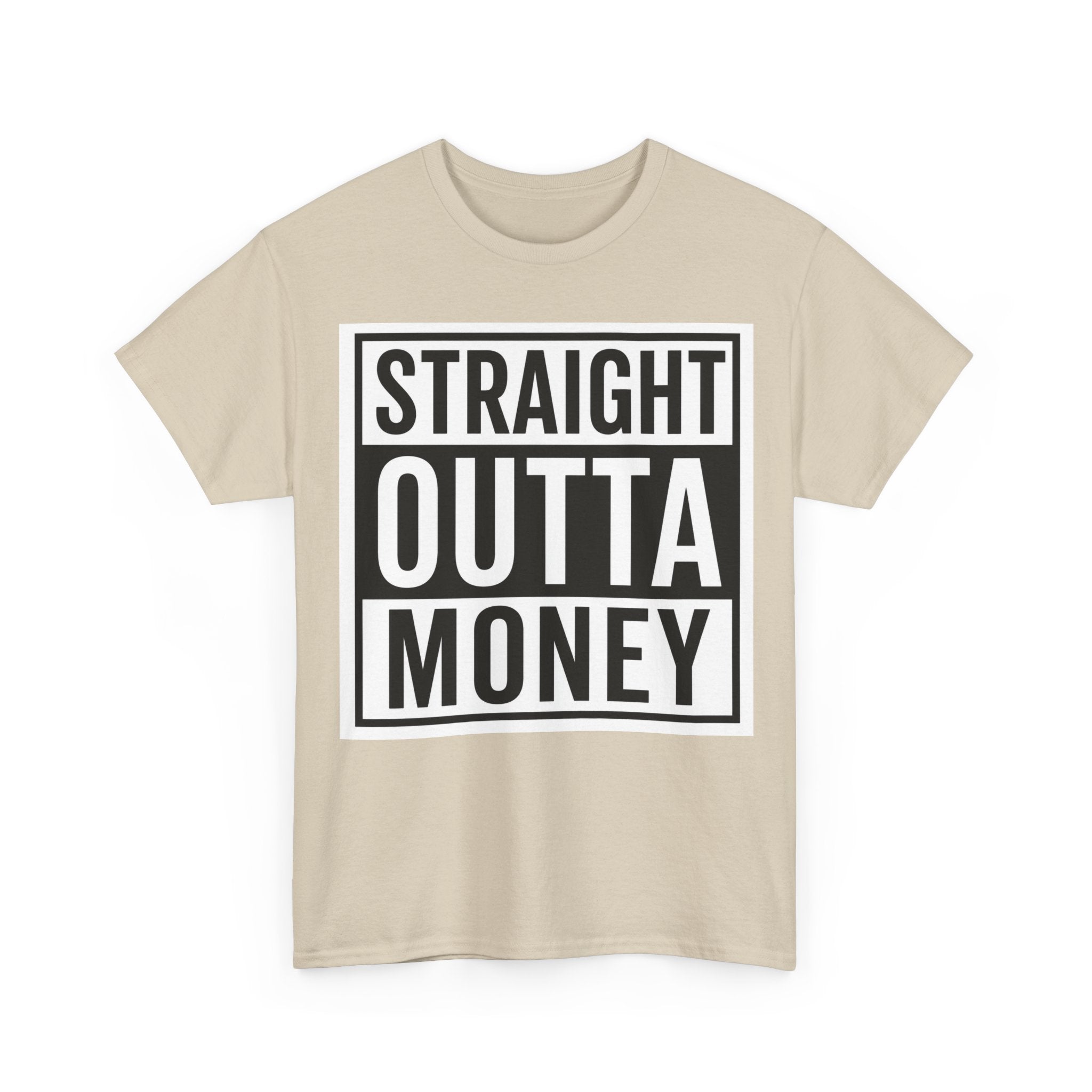 T-Shirt — "Straight Outta Money" Graphic Tee