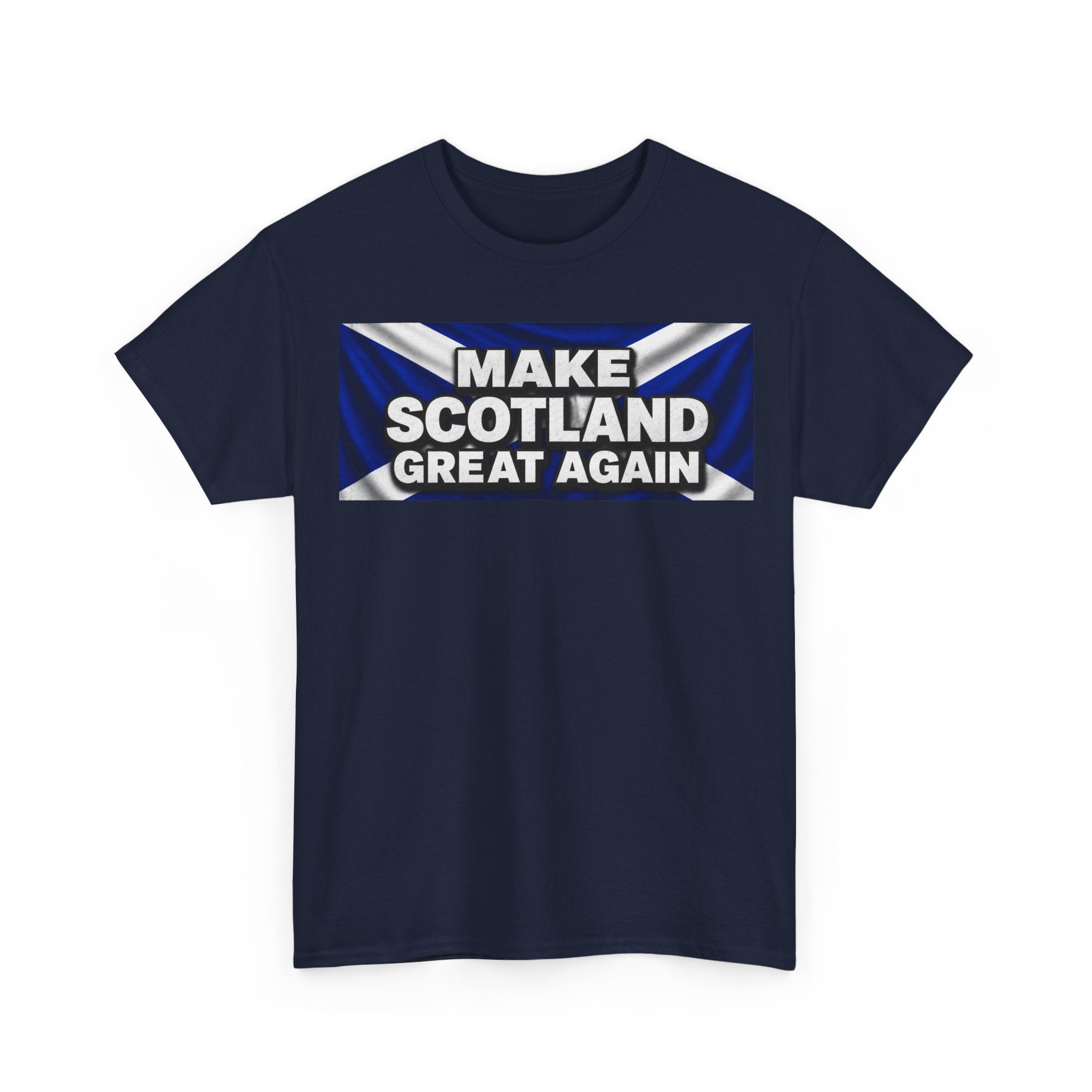 Make Scotland Great Again T‑Shirt — Scottish Flag Slogan Tee