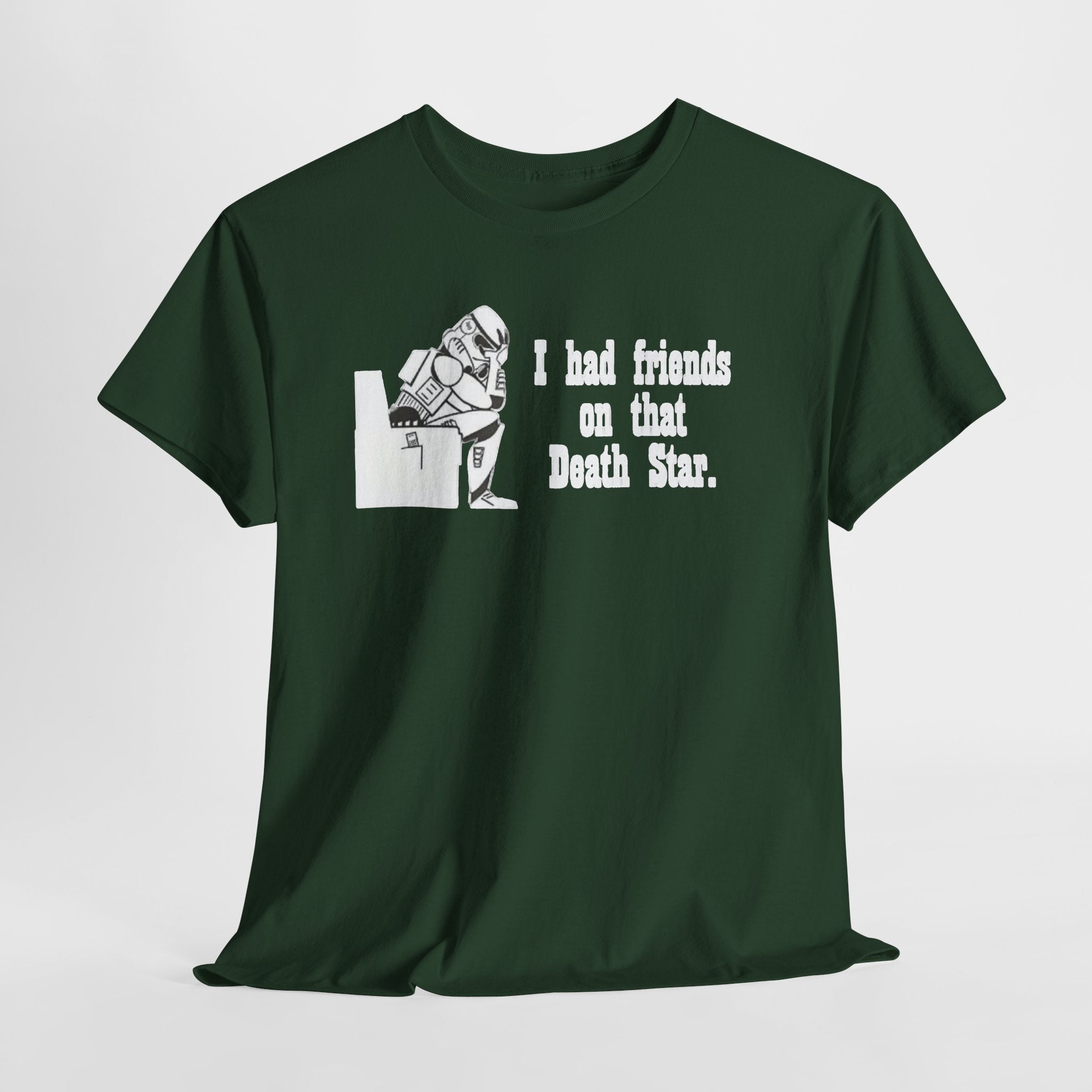 Death Star Humor T‑Shirt – “I had friends on that Death Star.”