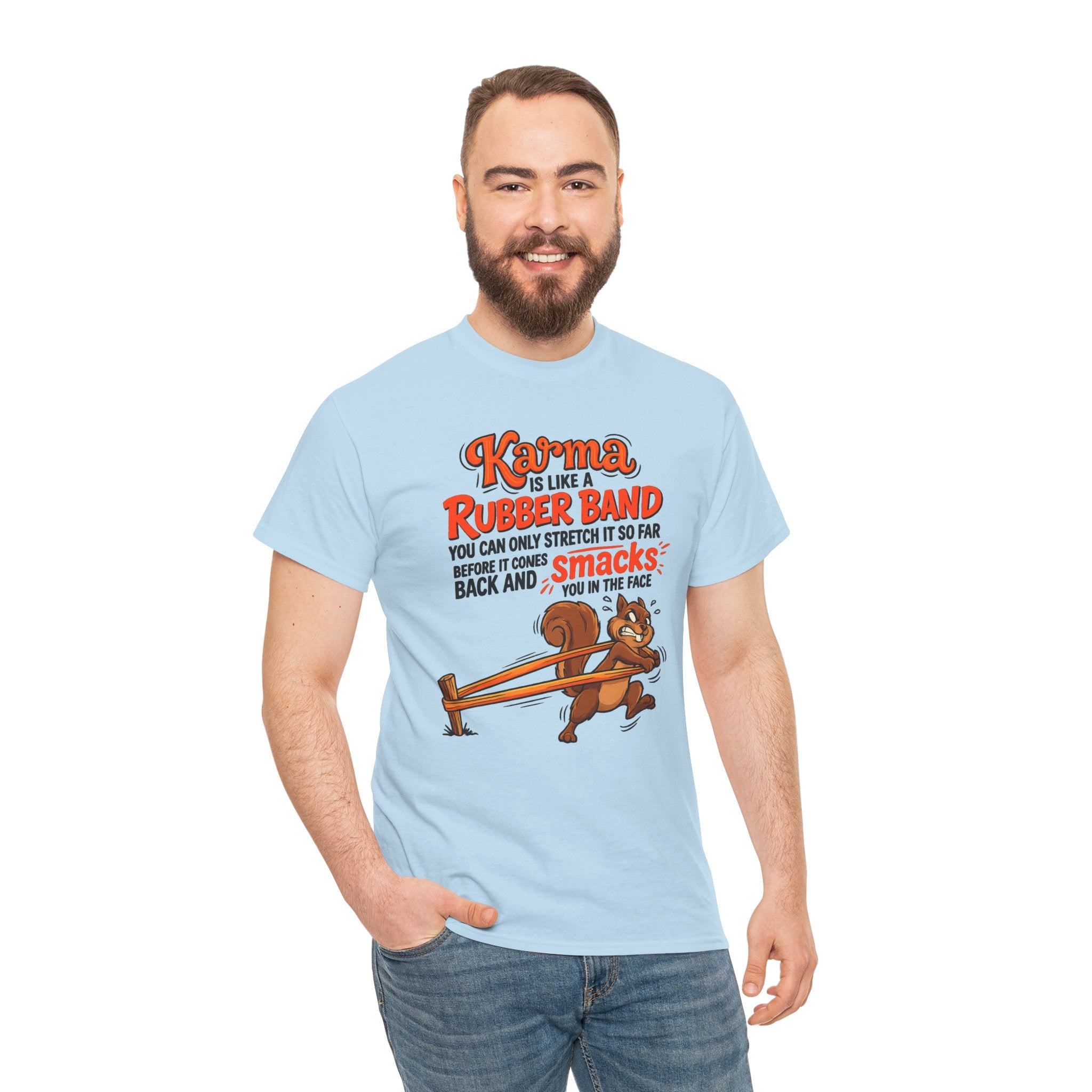 Karma Is Like a Rubber Band Graphic Tee — Funny Squirrel Karma T-Shirt