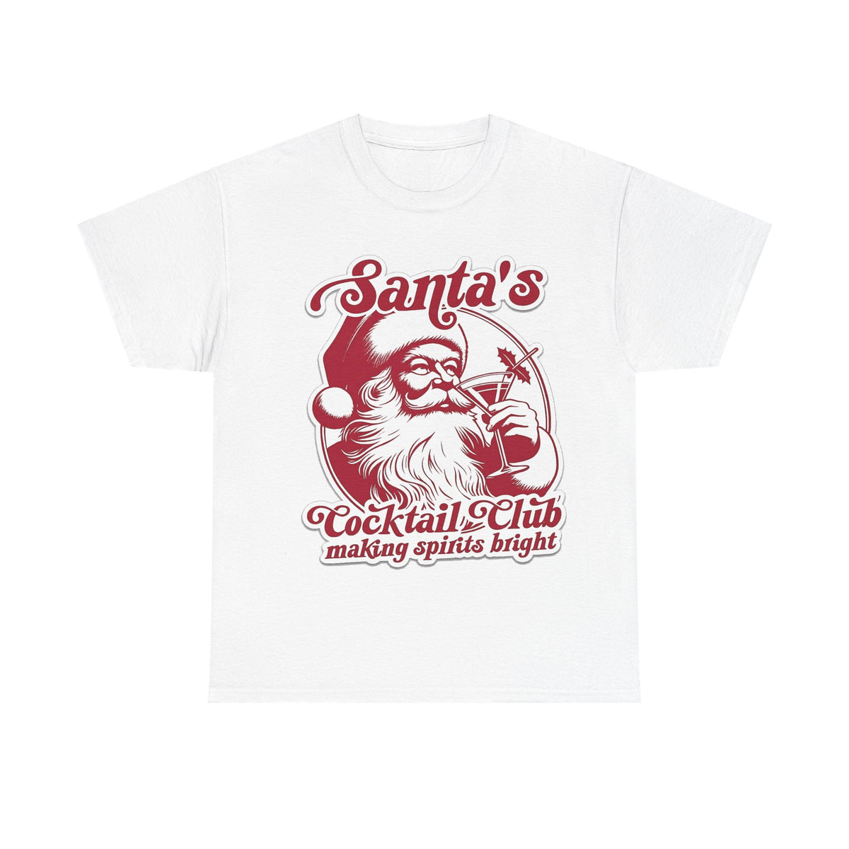 Santa’s Cocktail Club Tee — "Making Spirits Bright" Christmas Shirt