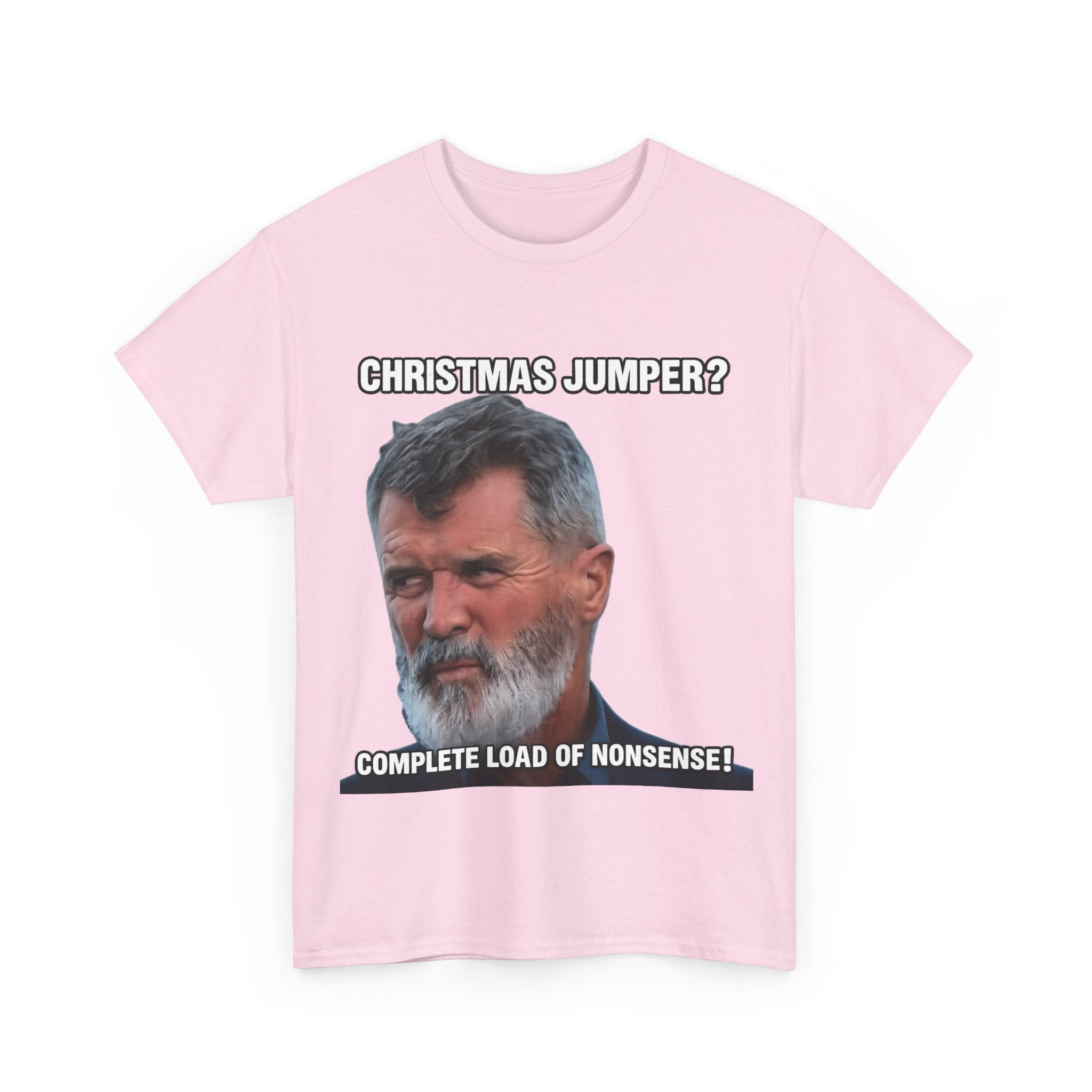 Funny Christmas Tee — "Christmas Jumper? Roy Keane Complete Load of Nonsense" Graphic Shirt