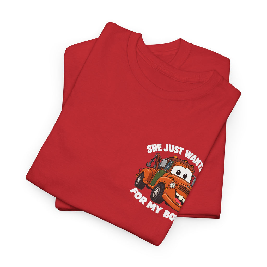 T-Shirt — "She Just Wants Me For My Body" Cute Tow Truck Graphic Tee
