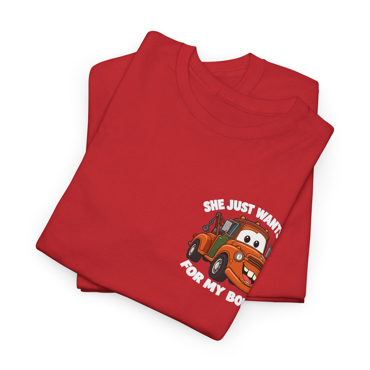 T-Shirt — "She Just Wants Me For My Body" Cute Tow Truck Graphic Tee