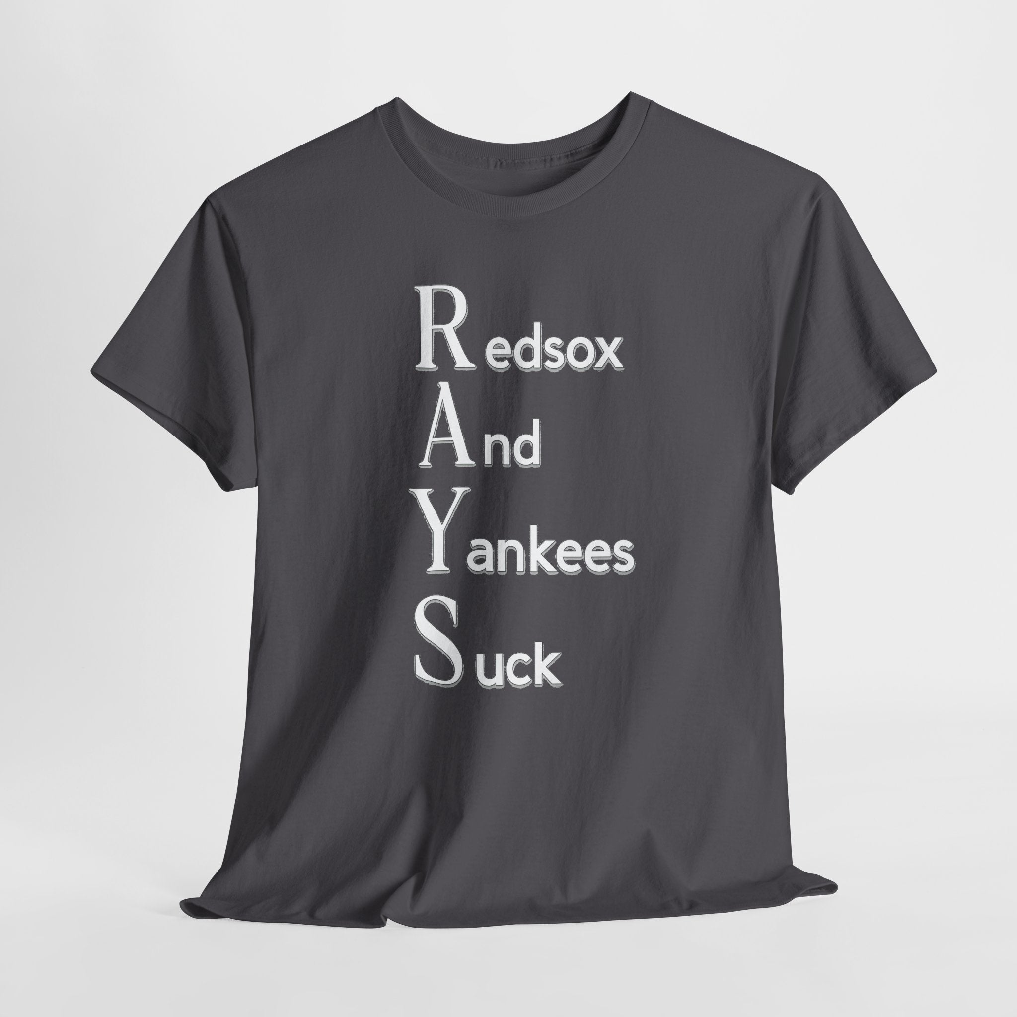 Tampa Bay Rays T-Shirt — "RAYS: Redsox And Yankees Suck" Fan Tee