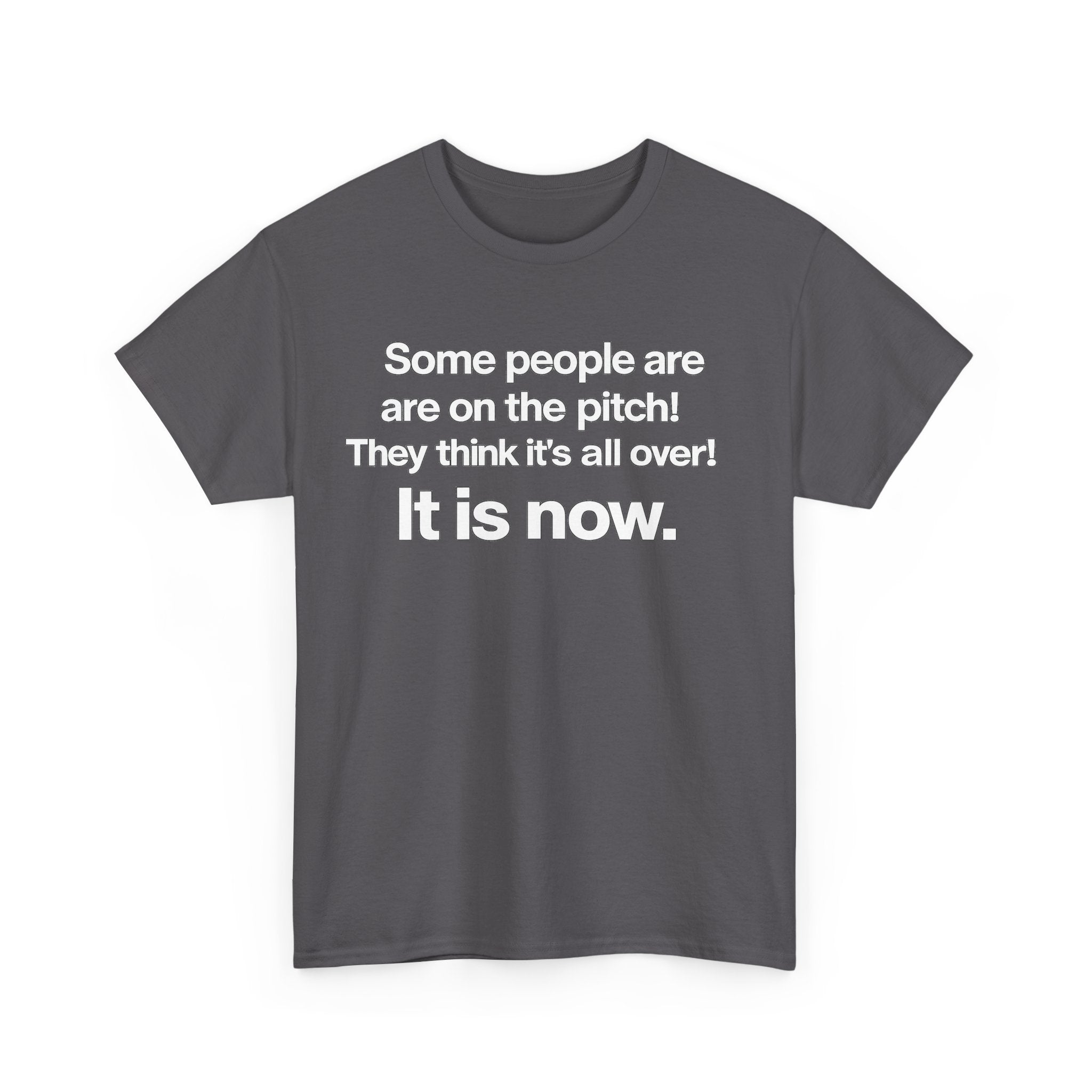 Some people are on the pitch - England 1966 T-Shirt — Bold Motivational Quote Tee
