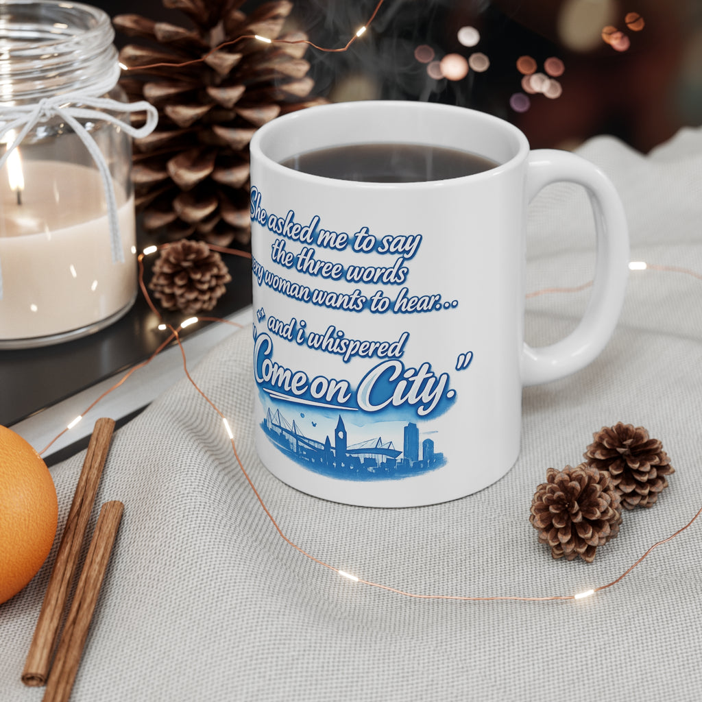 Come On City Coffee Mug — Funny City Love Ceramic Mug (11oz & 15oz)