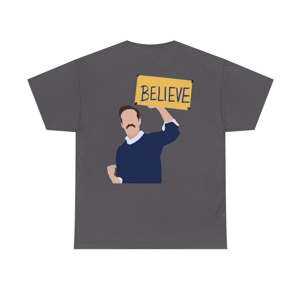 Ted Lasso Inspired "Believe" Tee — Inspirational TV Fan Shirt Cotton T-Shirt