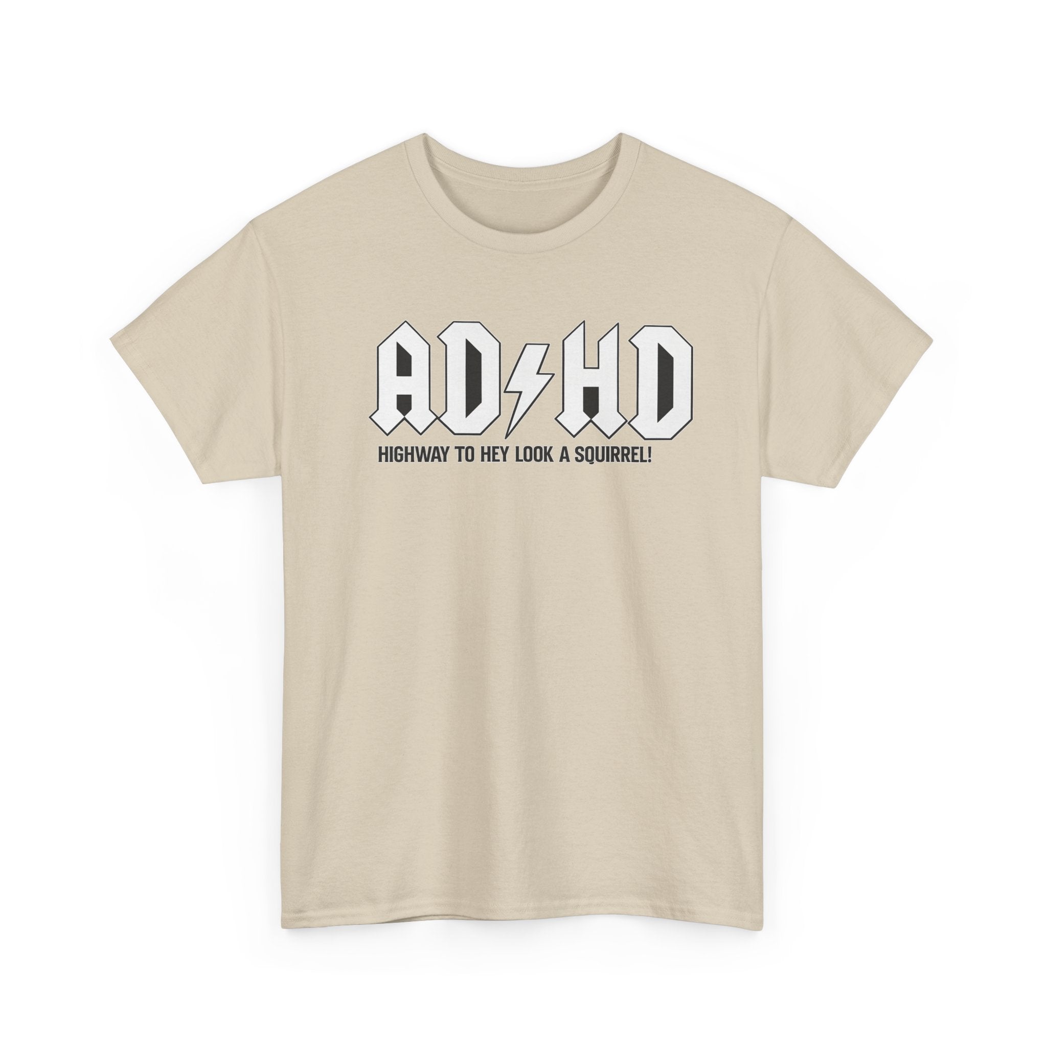 ADHD Band Tee — "Highway to Hey Look a Squirrel!" Graphic T-Shirt