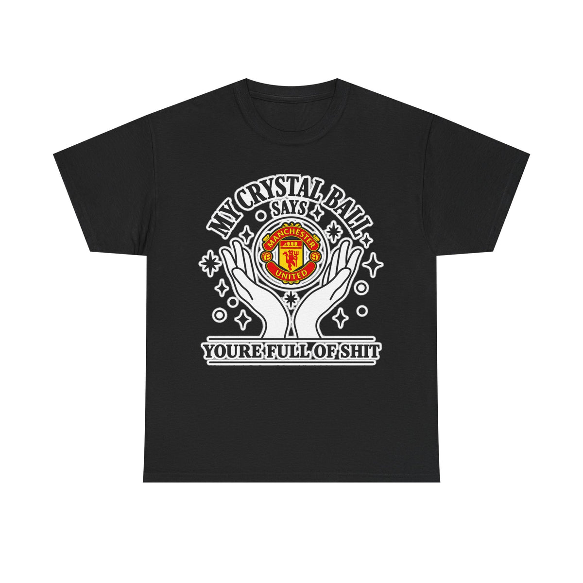Crystal Ball Tee — “My Crystal Ball Says You’re Full of Shit” Graphic T‑Shirt