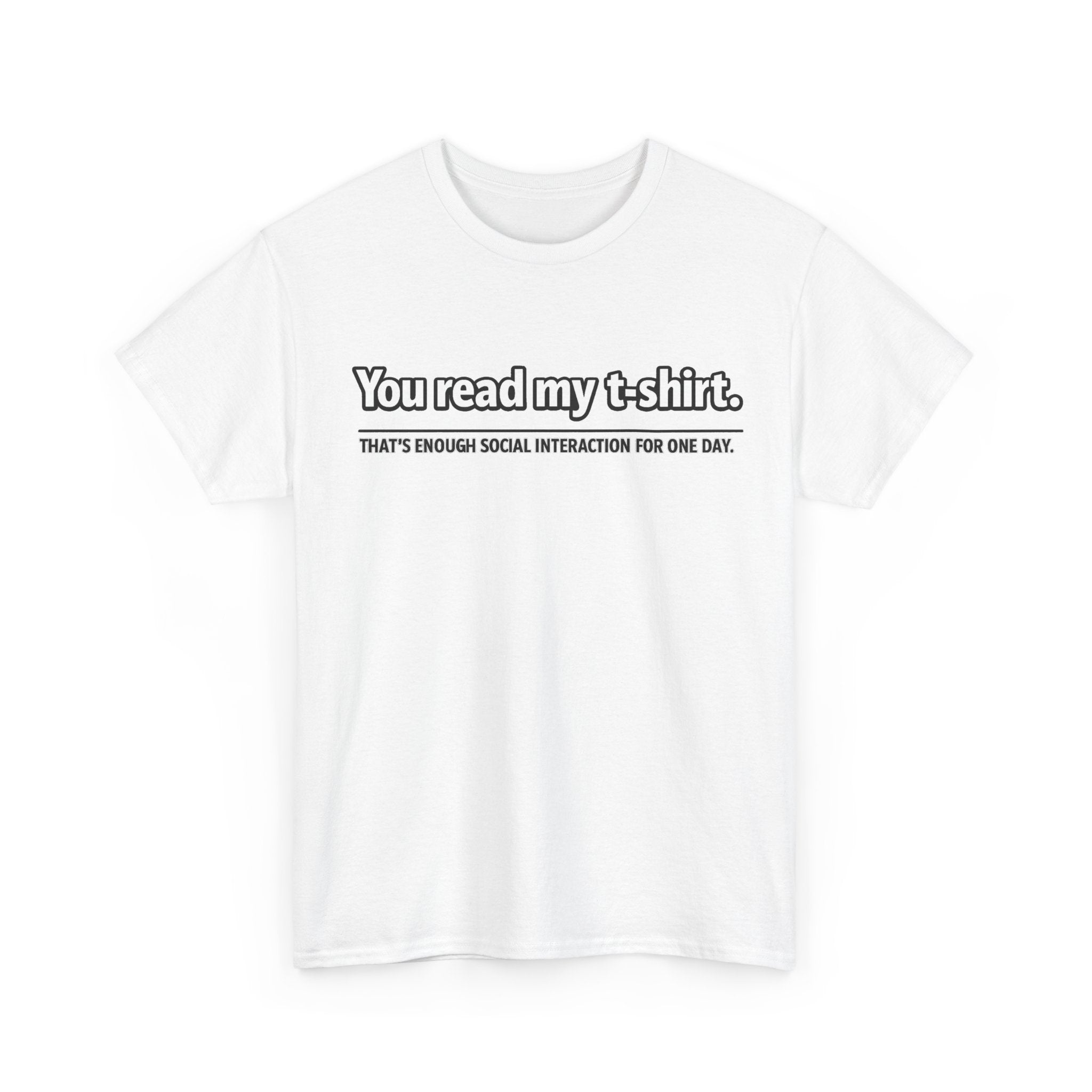 You Read My T-Shirt Tee — Funny Introvert Graphic Tee