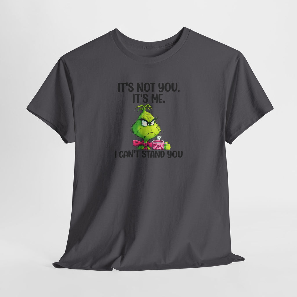 Grumpy Grinch Tee – "It's Not You. It's Me. I Can't Stand You" Christmas Shirt