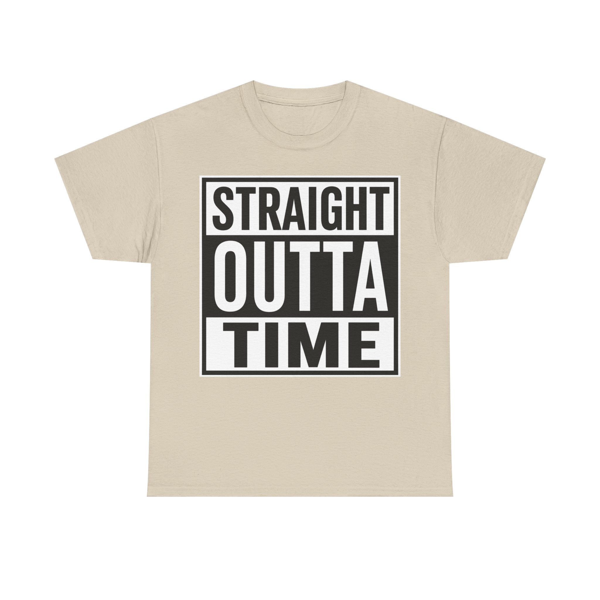 Straight Outta Time T-Shirt — Funny Retro Text Tee
