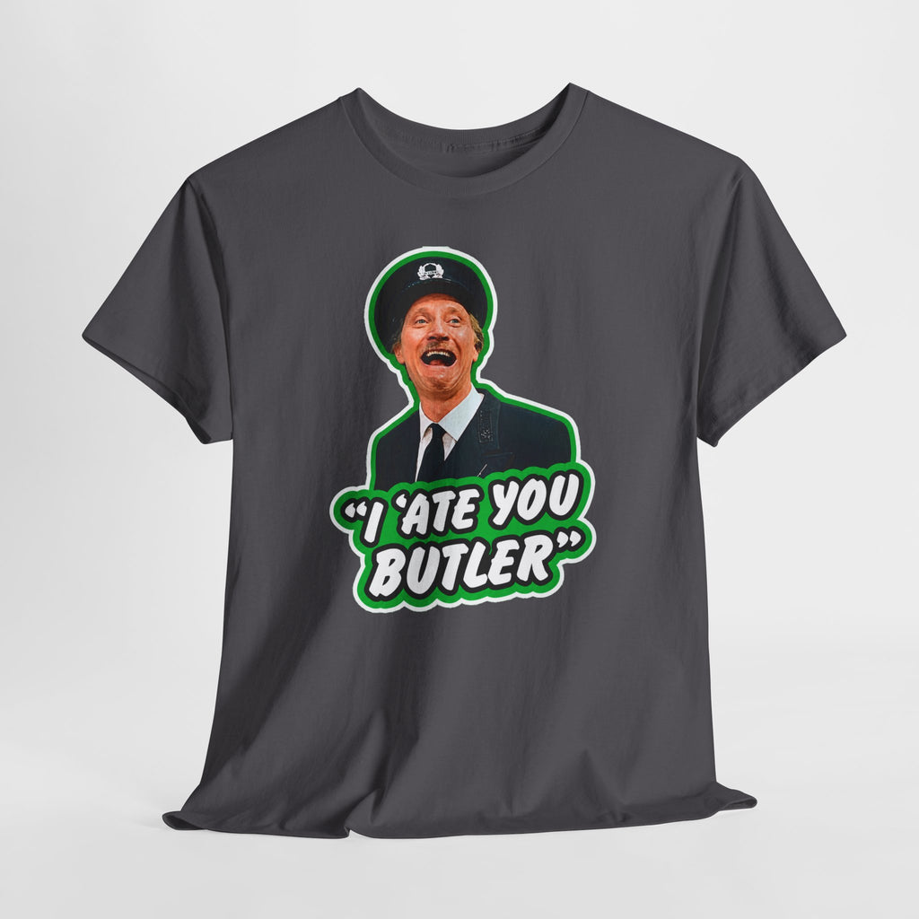 I Ate You Butler T-Shirt — Funny Retro Butler Graphic Tee