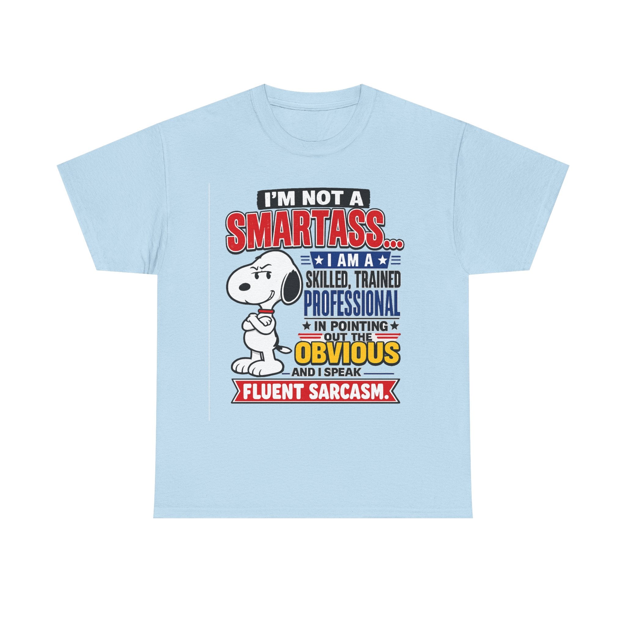 Sarcastic Snoopy Tee — "I’m Not a Smartass... I Speak Fluent Sarcasm" Graphic T-Shirt