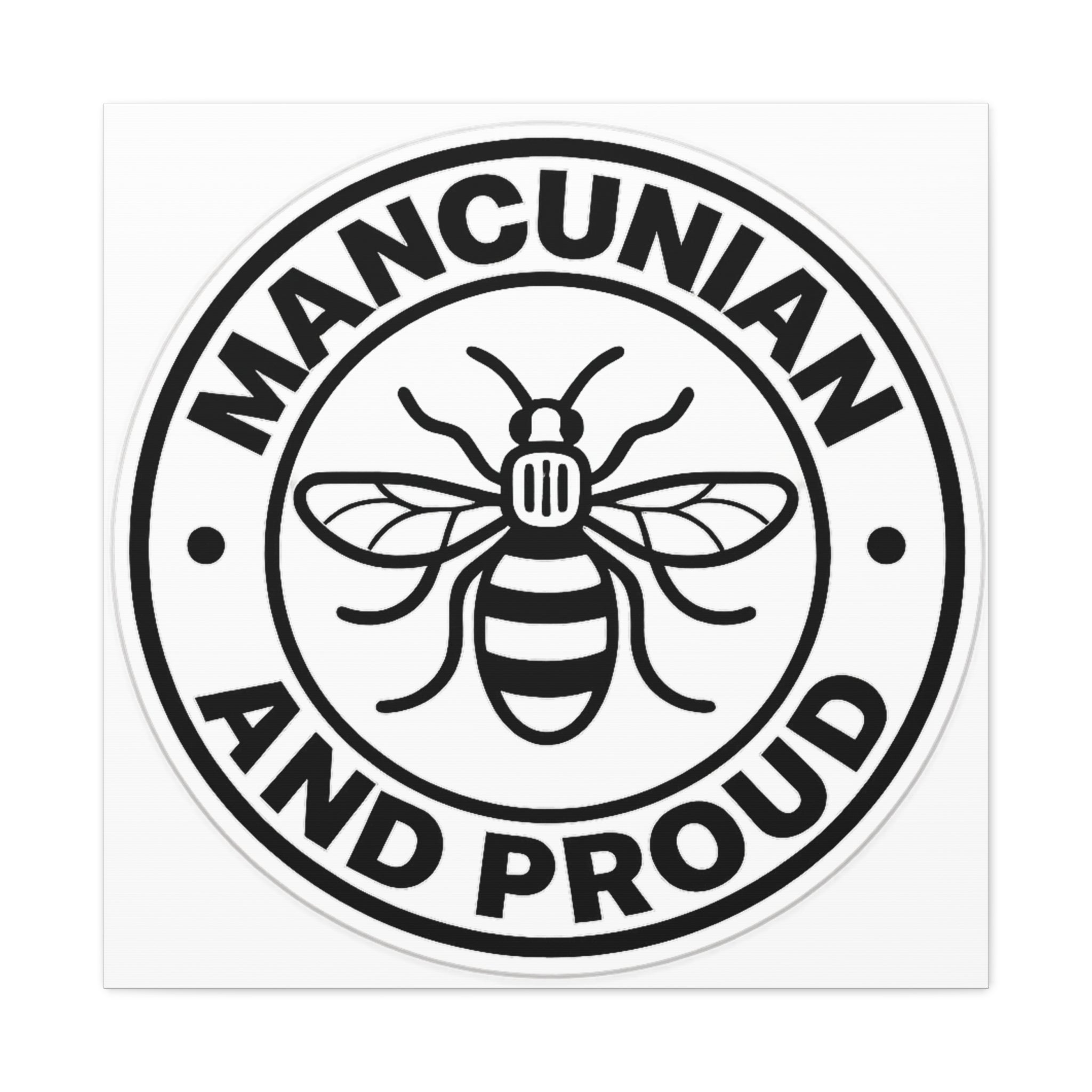 Matte Canvas: "Mancunian And Proud" Manchester Bee Wall Art