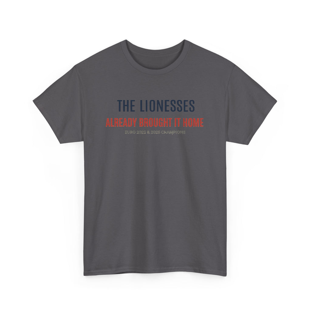 The Lionesses 'Already Brought It Home' Tee