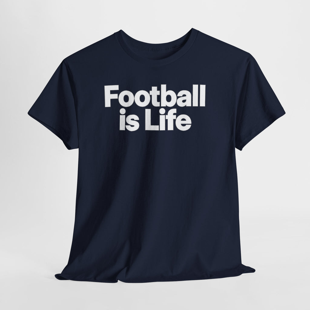 Football Is Life T-Shirt — Bold Graphic Tee for Fans & Players