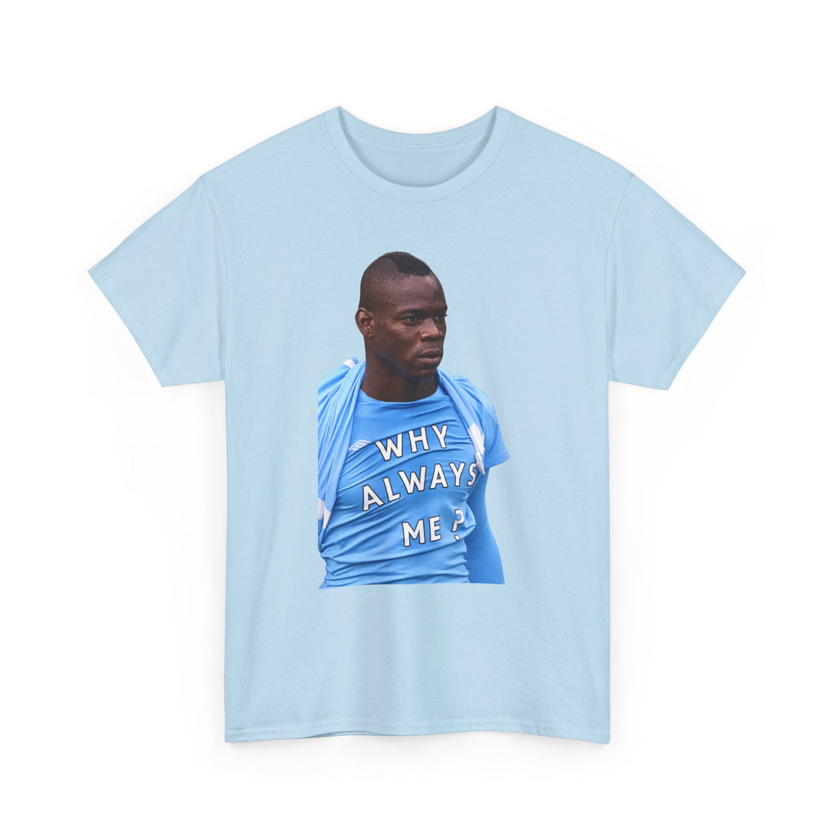 Why Always Me? Mario Balotelli Man City Graphic Cotton T-shirt