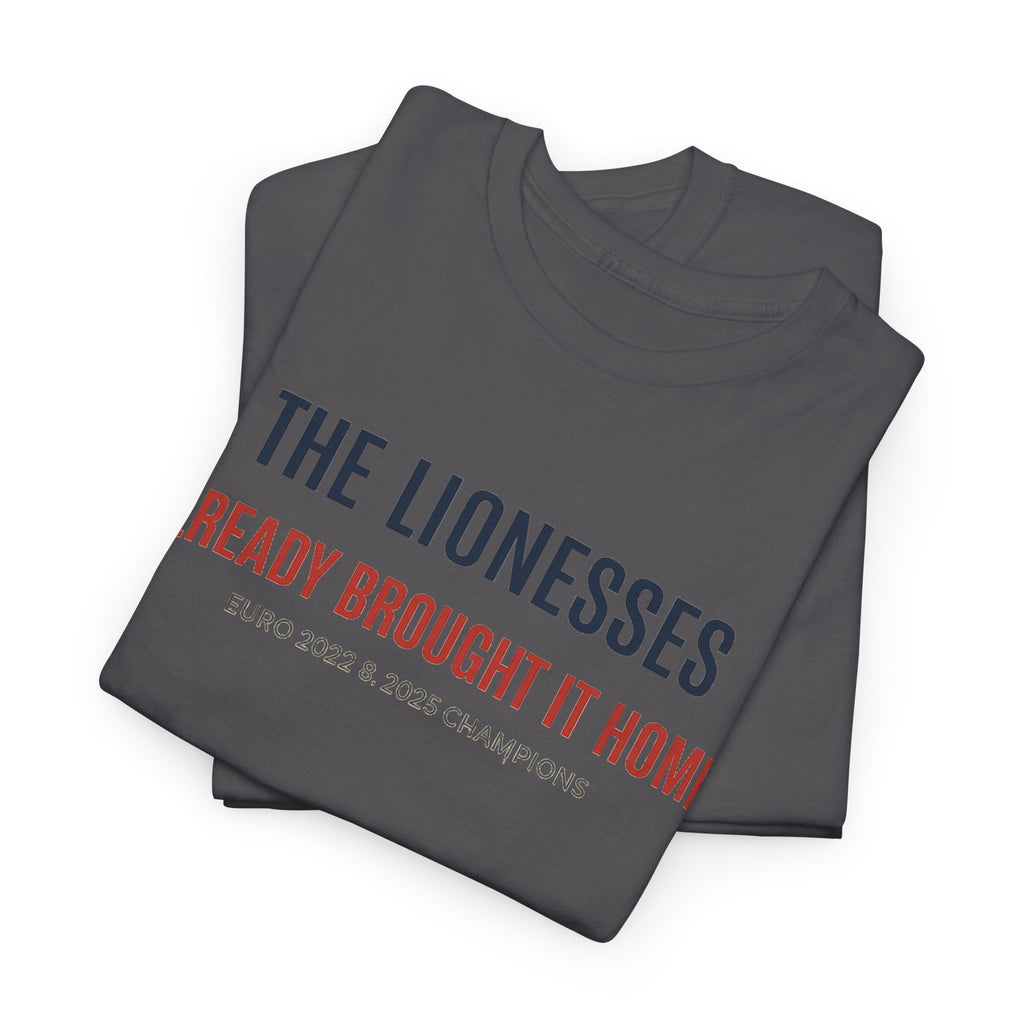 The Lionesses 'Already Brought It Home' Tee