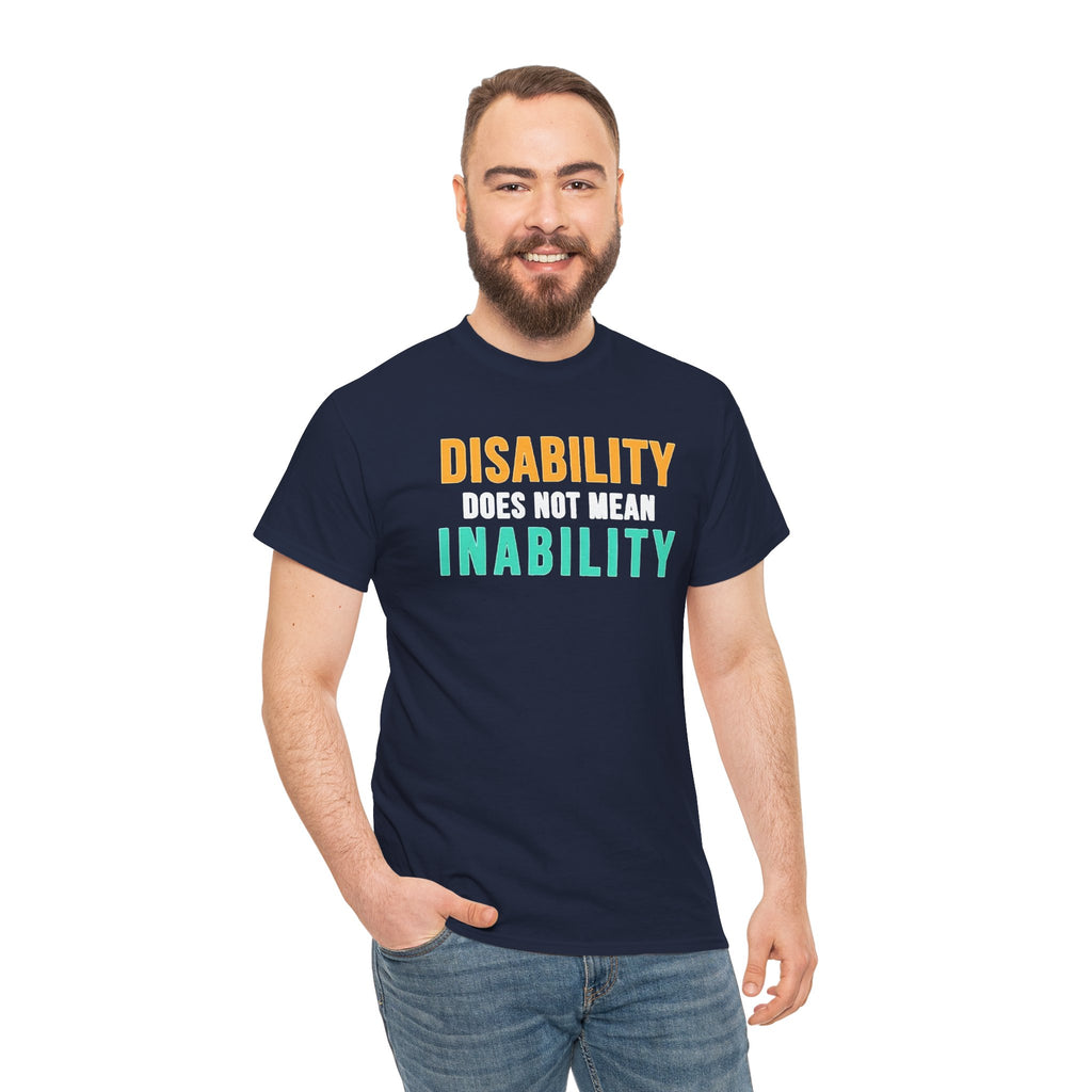 Disability Does Not Mean Inability T-Shirt — Inspirational Disability Awareness Tee