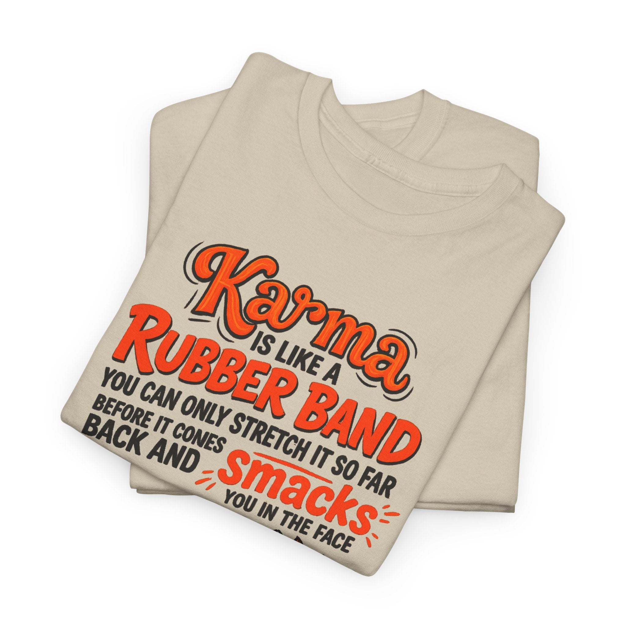 Karma Is Like a Rubber Band Graphic Tee — Funny Squirrel Karma T-Shirt