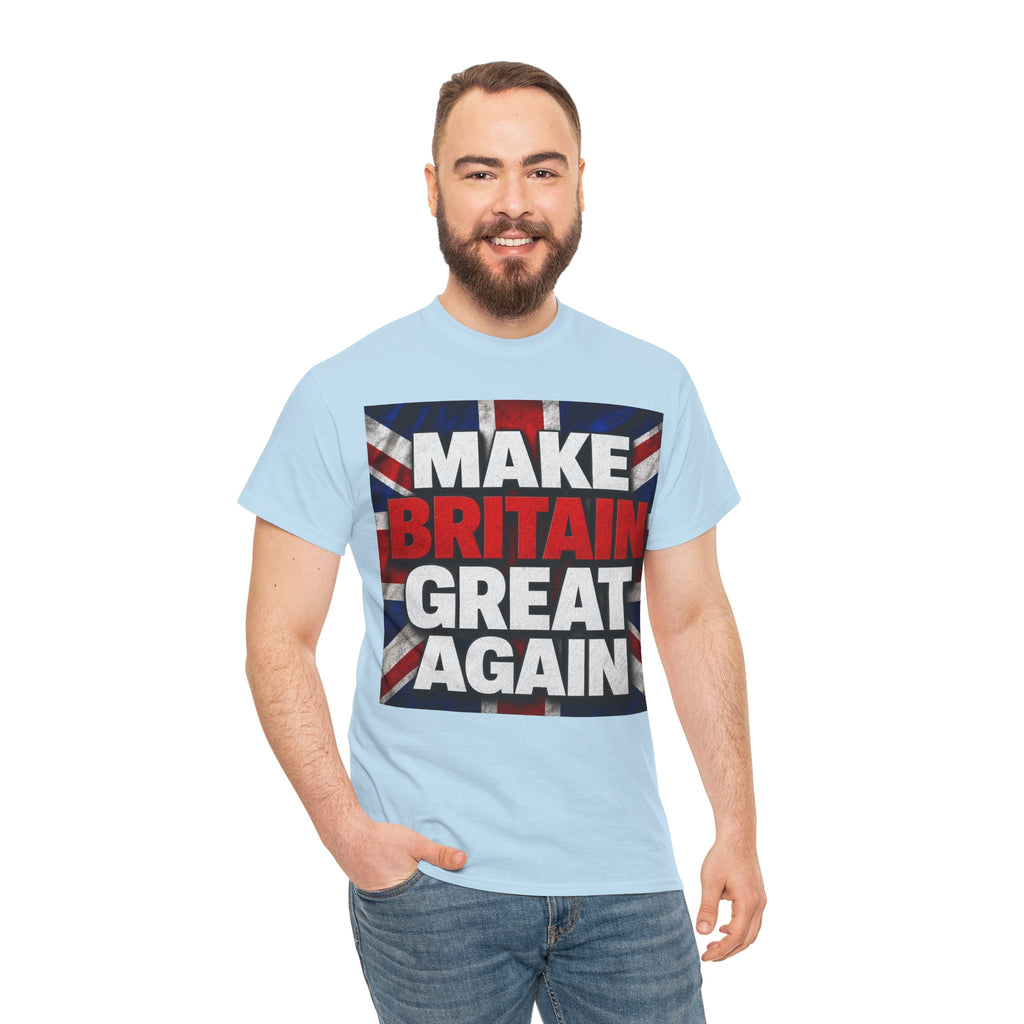 Make Britain Great Again T-Shirt — Union Jack Political Statement Tee