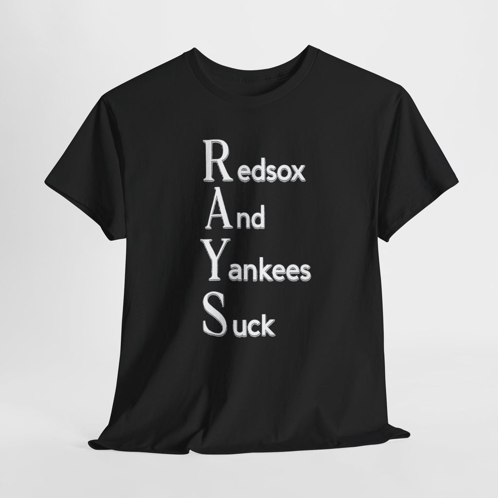 Tampa Bay Rays T-Shirt — "RAYS: Redsox And Yankees Suck" Fan Tee