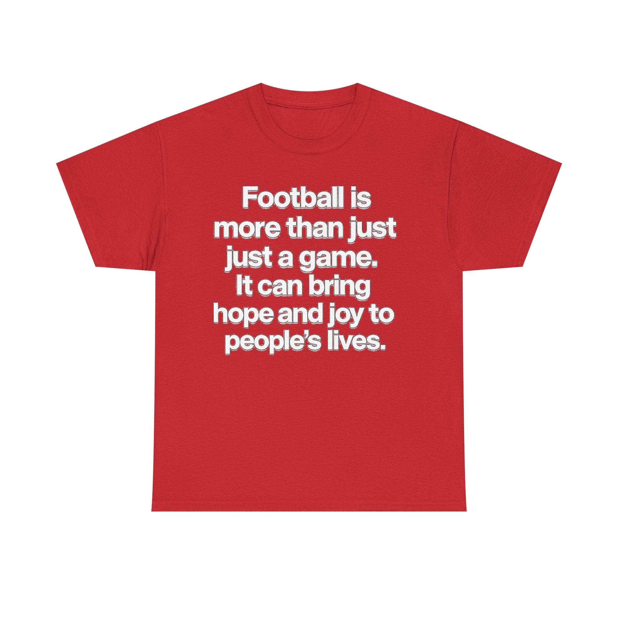 Football Is More Than Just a Game T-Shirt – Inspirational Soccer Quote Tee