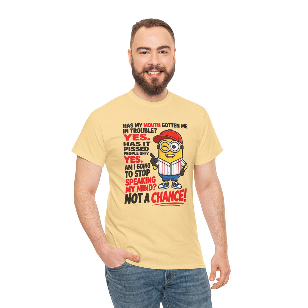 Funny Minion Shirt — "Has My Mouth Gotten Me in Trouble? Not a Chance!" Graphic Tee