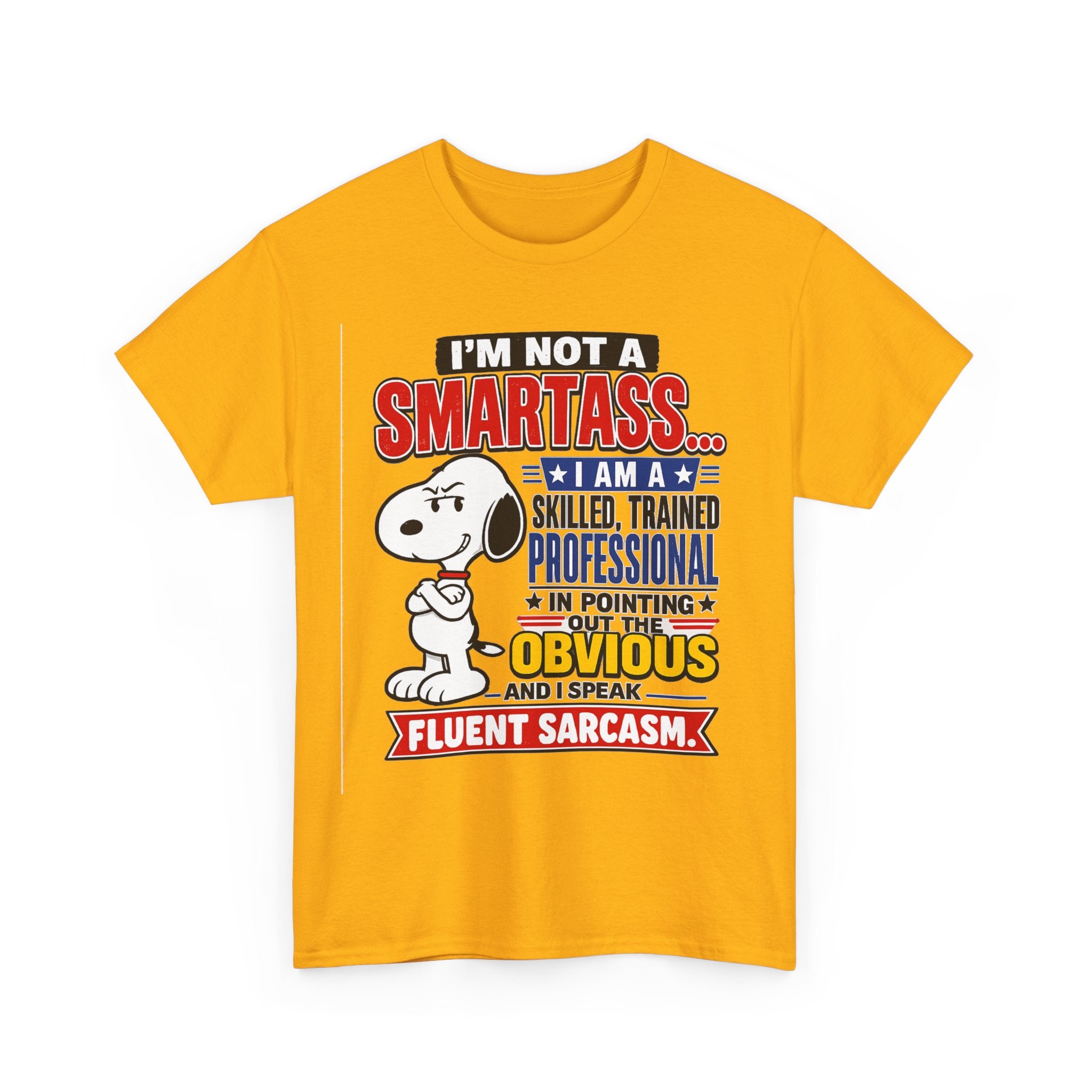 Sarcastic Snoopy Tee — "I’m Not a Smartass... I Speak Fluent Sarcasm" Graphic T-Shirt
