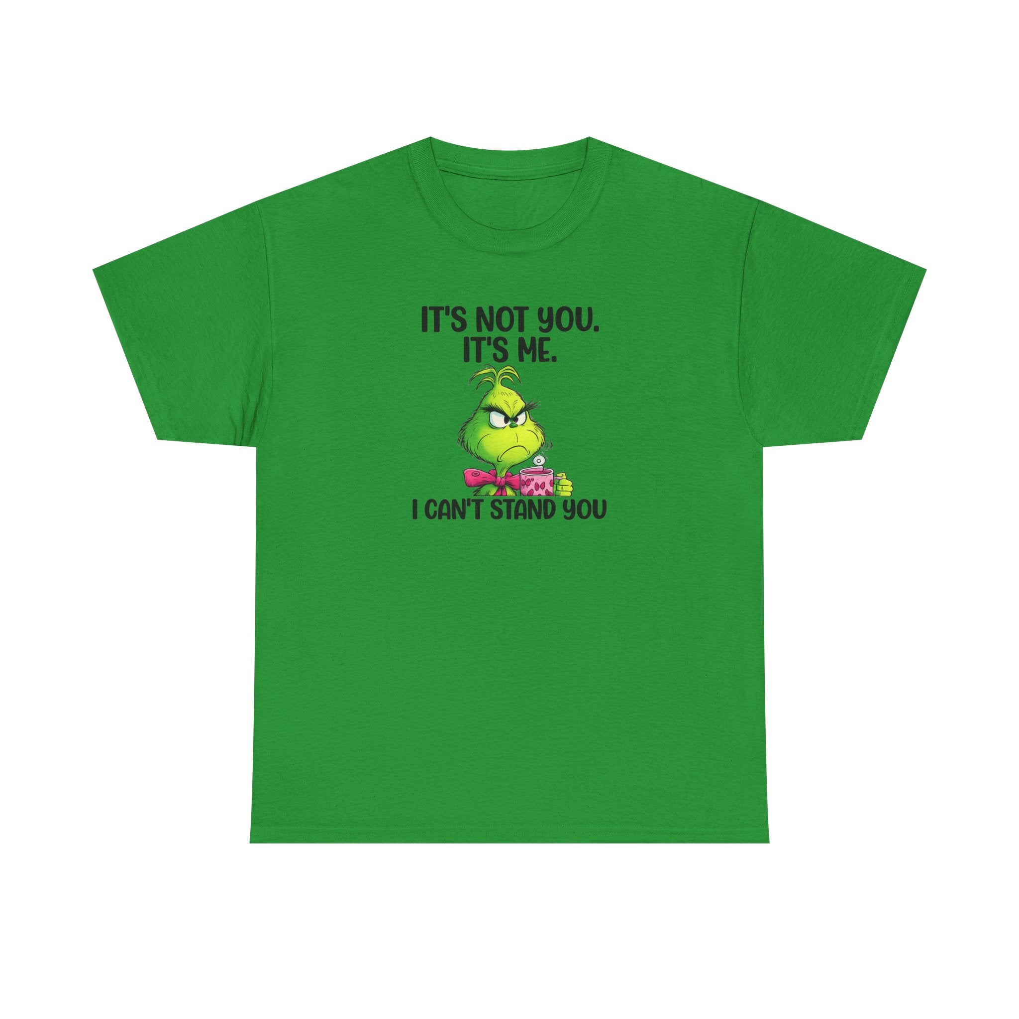 Grumpy Grinch Tee – "It's Not You. It's Me. I Can't Stand You" Christmas Shirt