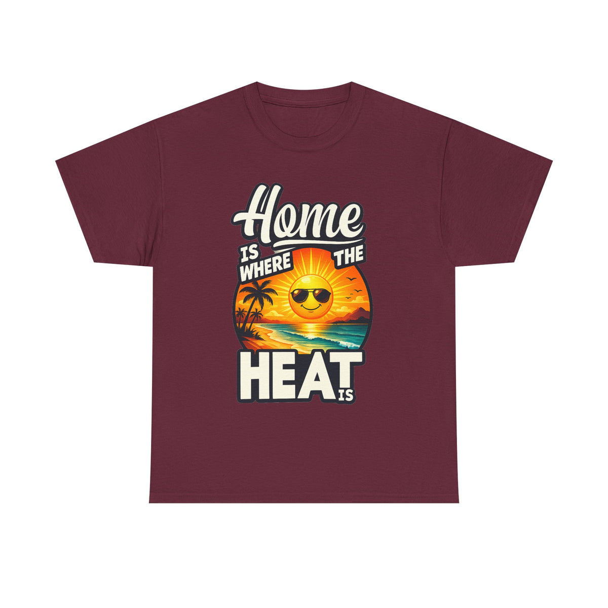 Home Is Where The Heat Is T-Shirt — Retro Beach Sunset Tee