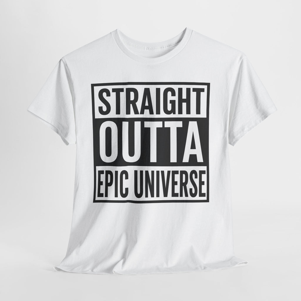 Straight Outta Epic Universe T-Shirt
