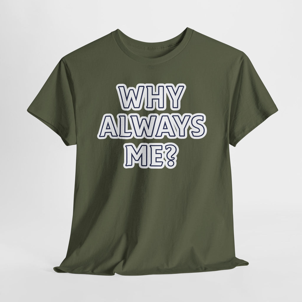 "Why Always Me?" Manchester City Inspired Graphic Tee