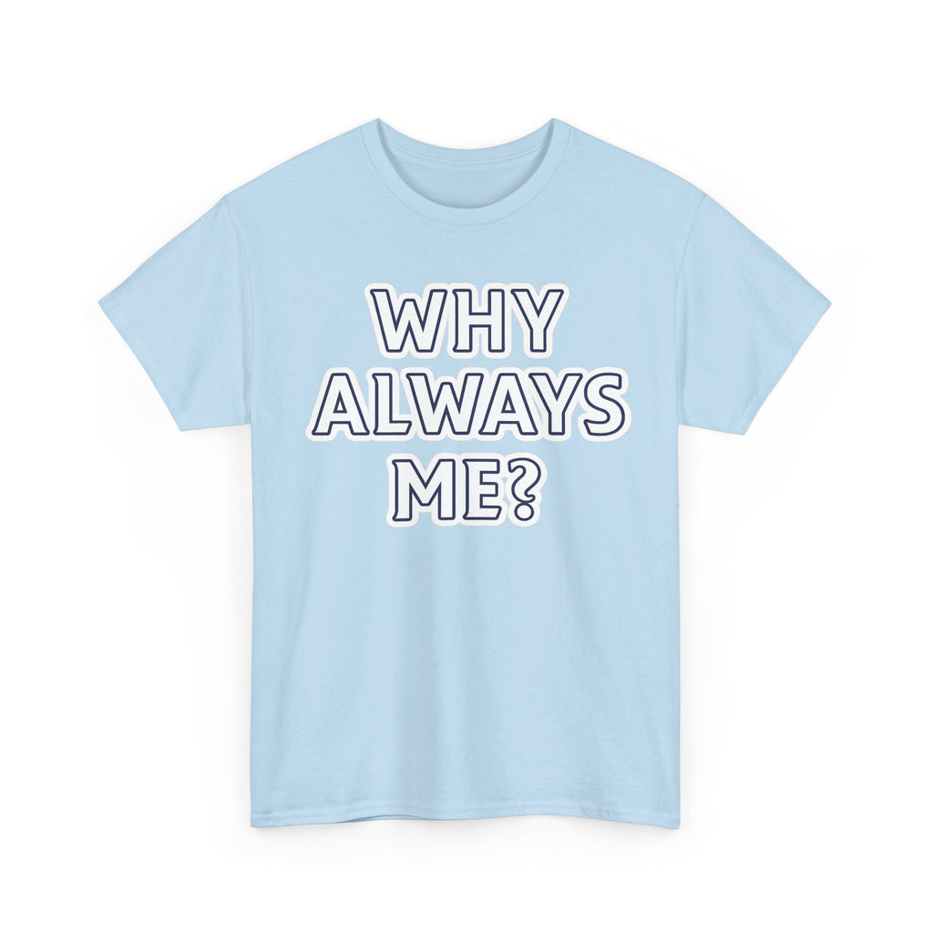 "Why Always Me?" Manchester City Inspired Graphic Tee
