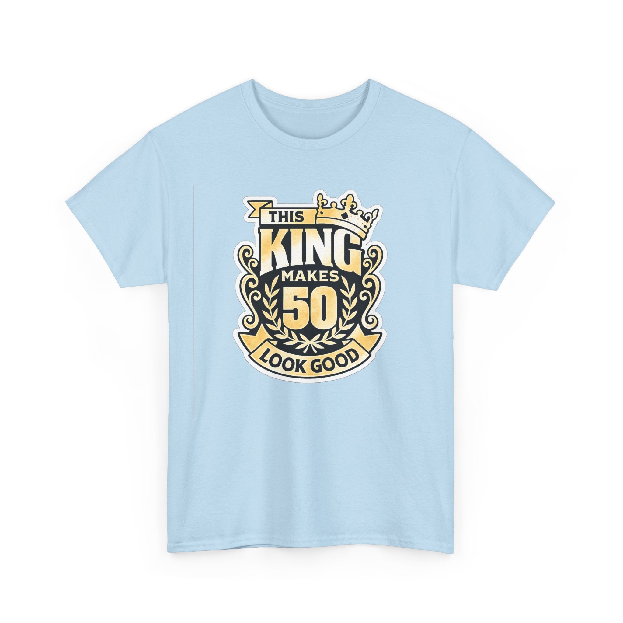 50th Birthday King T-Shirt – "This King Makes 50 Look Good"