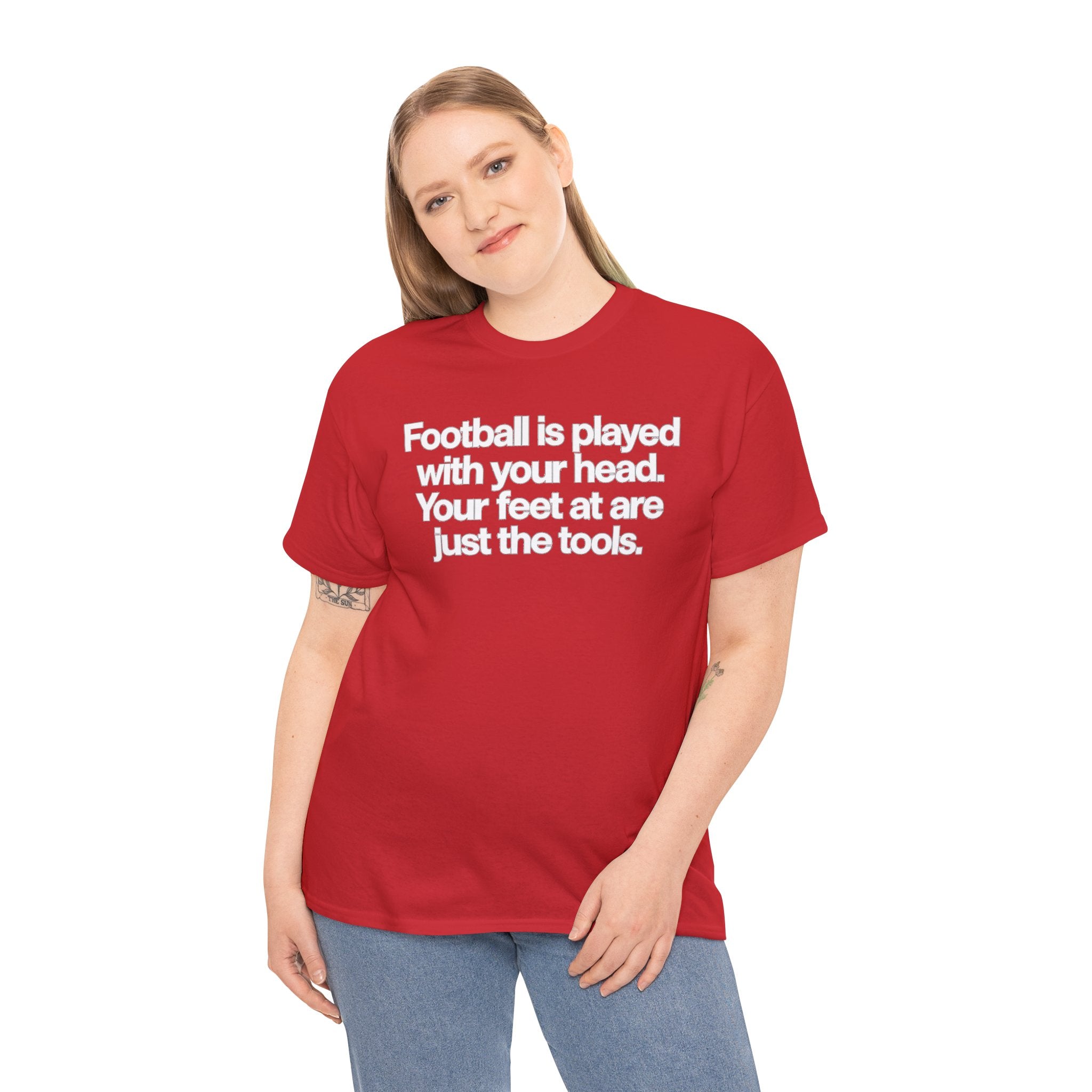 Football Is Played With Your Head Tee — Motivational Soccer Quote T-Shirt