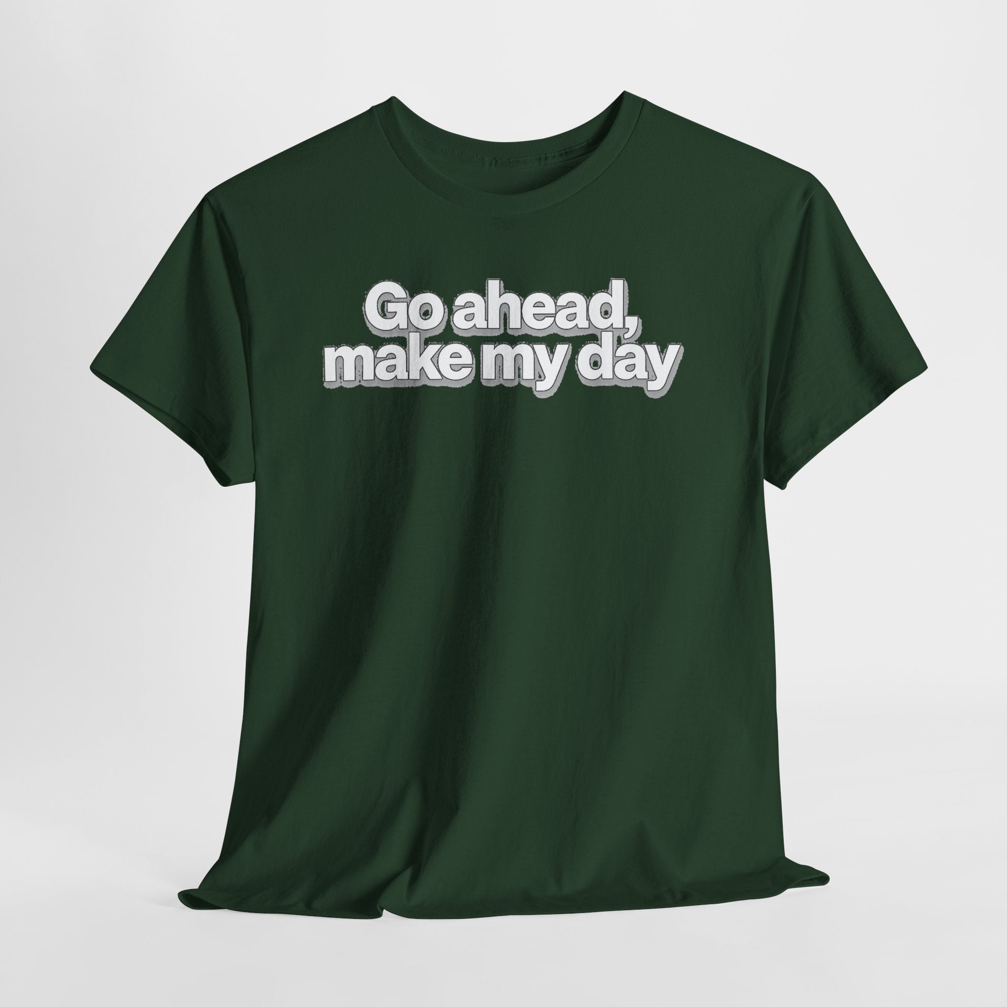 Go Ahead, Make My Day Tee - Bold Statement Graphic T-Shirt