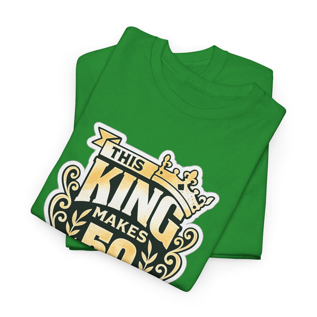 50th Birthday King T-Shirt – "This King Makes 50 Look Good"