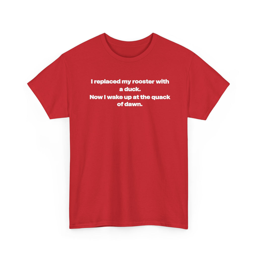 I replaced my rooster with a duck unisex's heavy weight cotton T-Shirt