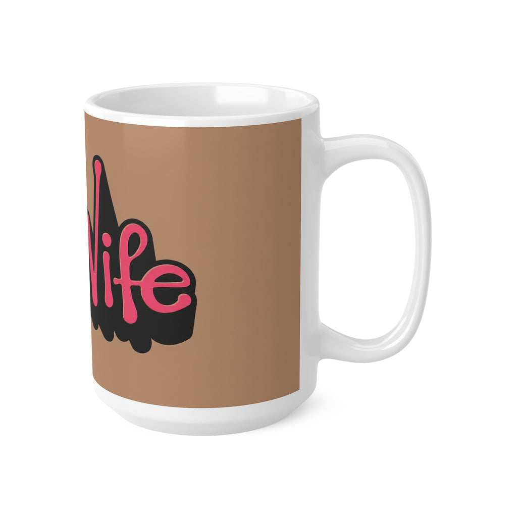 Hot Wife Coffee Mug — Bold Script Ceramic Mug (11oz, 15oz)