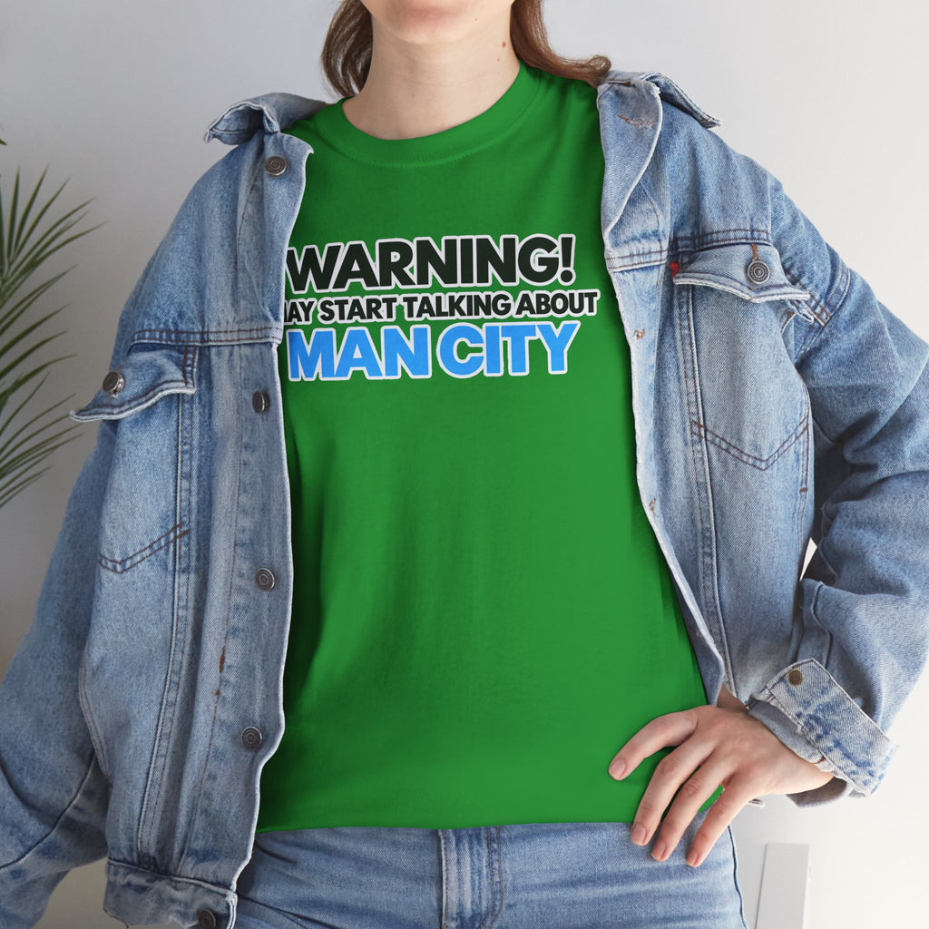 Manchester City Warning! May Start Talking About Man City T‑Shirt