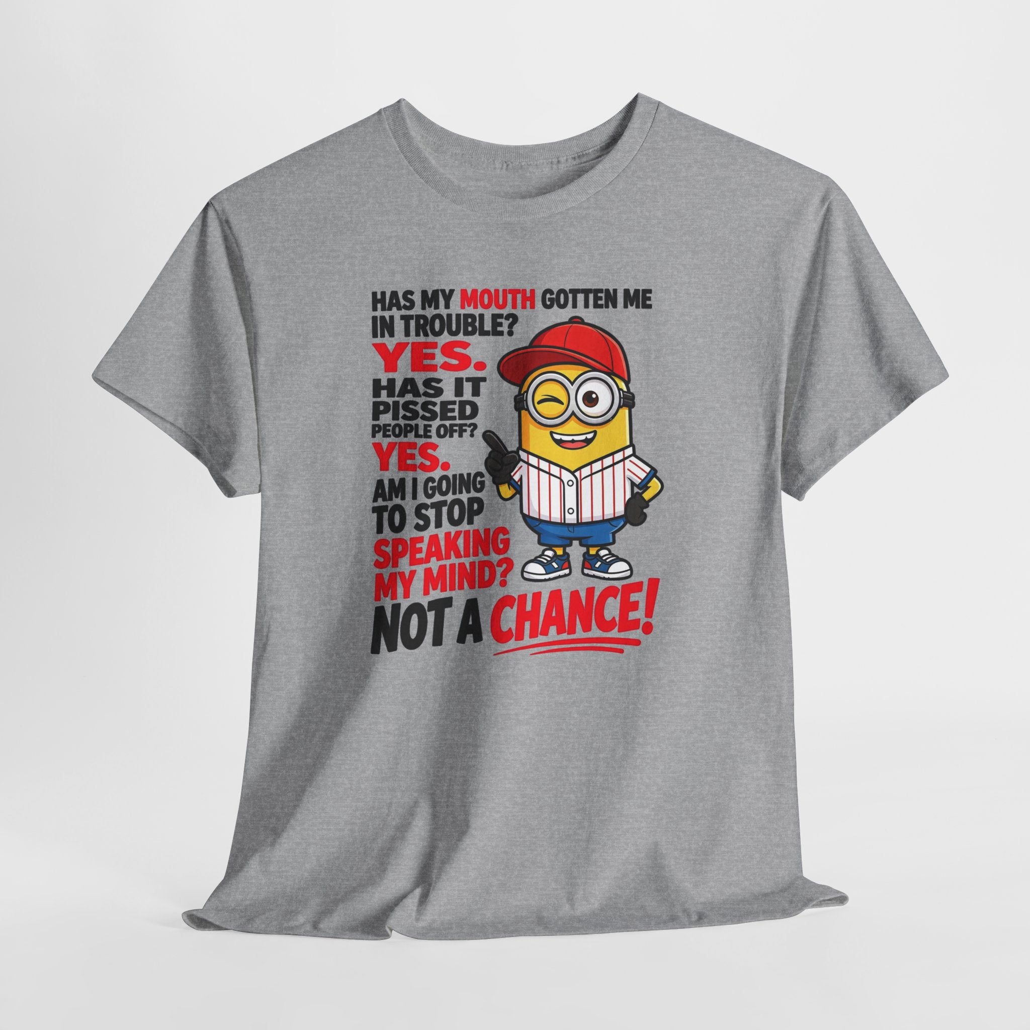 Funny Minion Shirt — "Has My Mouth Gotten Me in Trouble? Not a Chance!" Graphic Tee