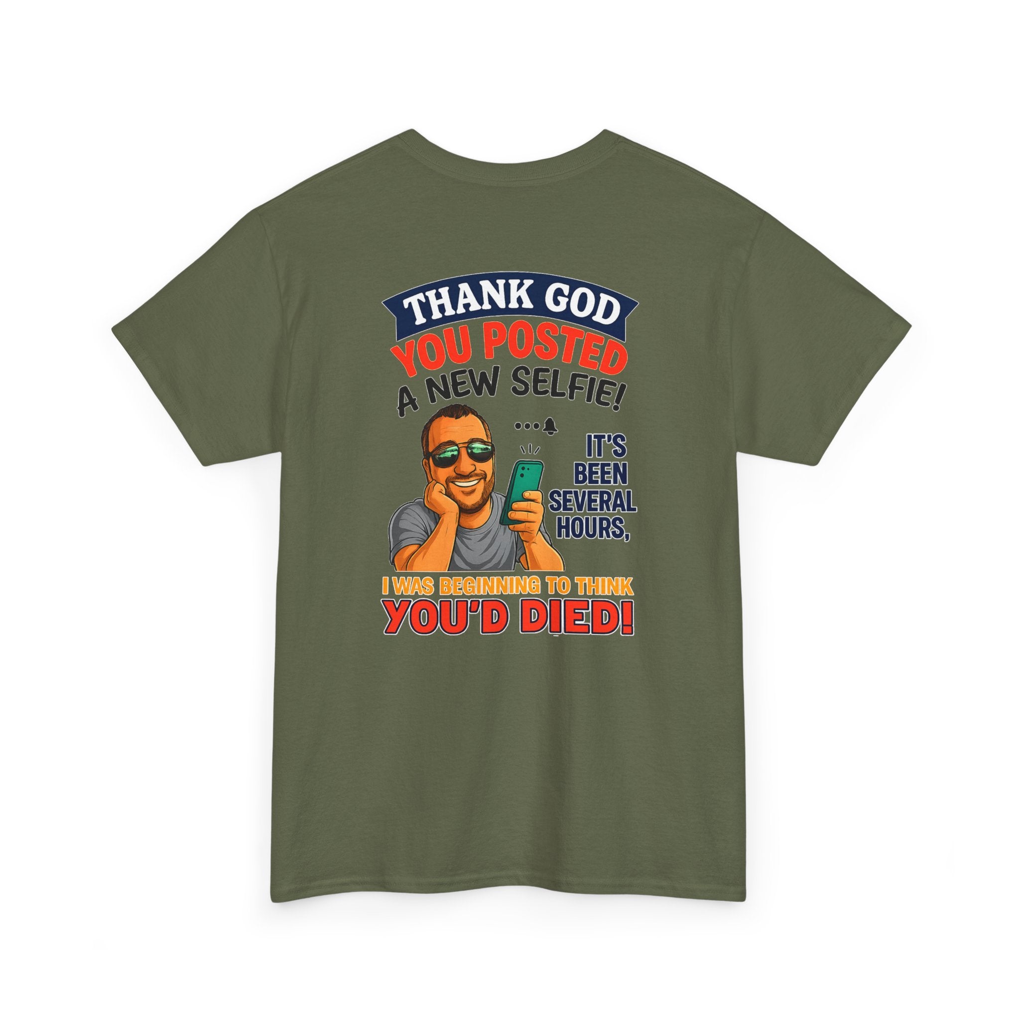 T-Shirt — "Thank God You Posted a New Selfie!" Funny Selfie Tribute Tee