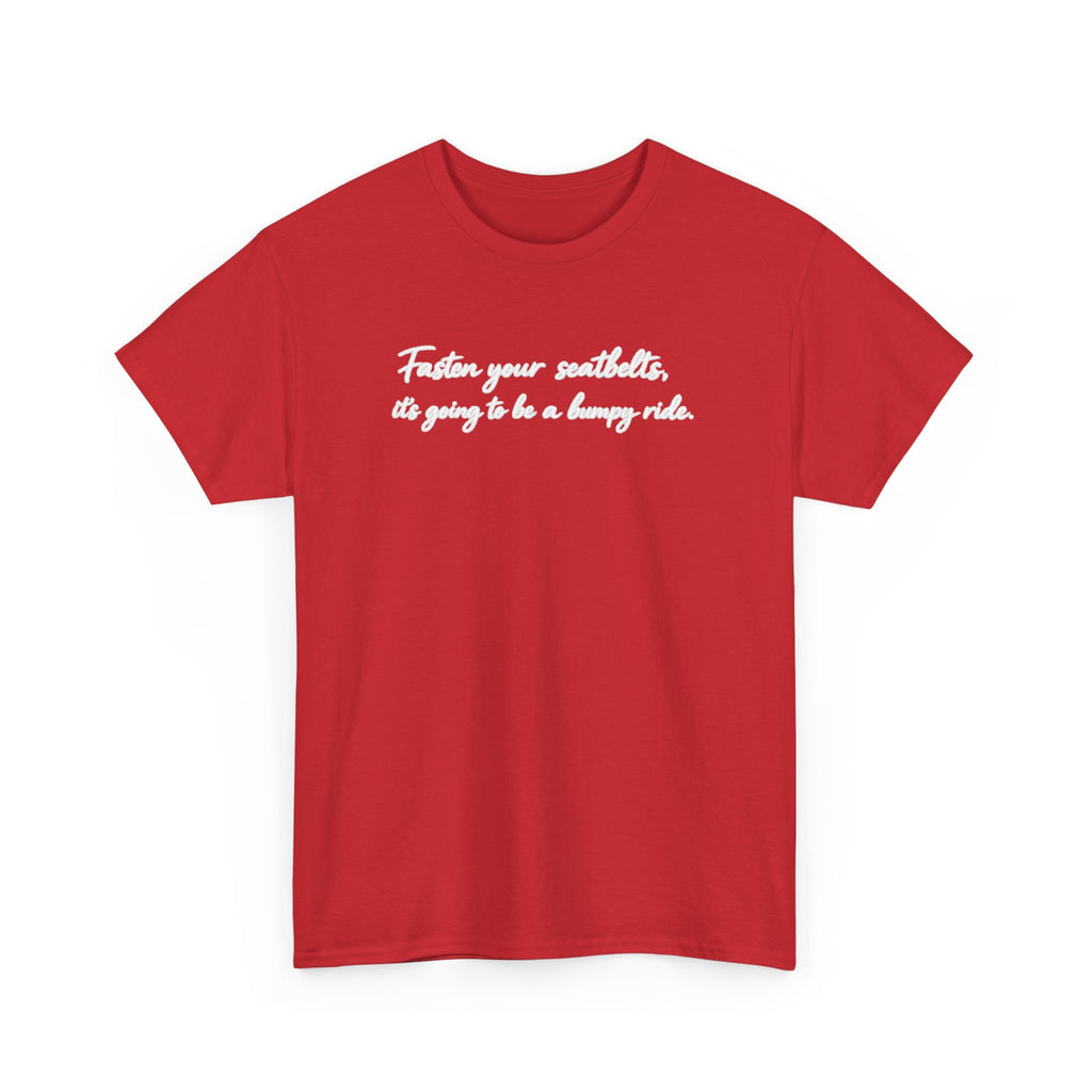 I've got a feeling it's gonna be a bumpy ride Classic White Tee — Plain Cotton T-Shirt